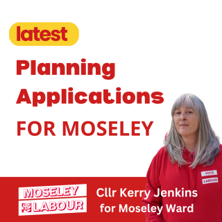 Image of Cllr Kerry Jenkins with text "latest Planning Applications for Moseley, Moseley Labour, Cllr Kerry Jenkins for Moseley Ward"