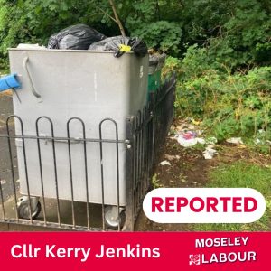 Image of an overflowing bin with the caption "Reported, Cllr Kerry Jenkins, Moseley Labour"